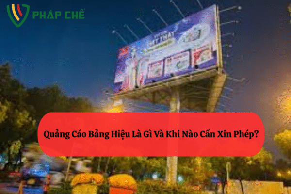 Thủ Tục Xin Giấy Phép Quảng Cáo Bảng Hiệu