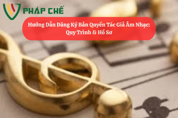 Đăng Ký Bản Quyền Tác Giả Âm Nhạc