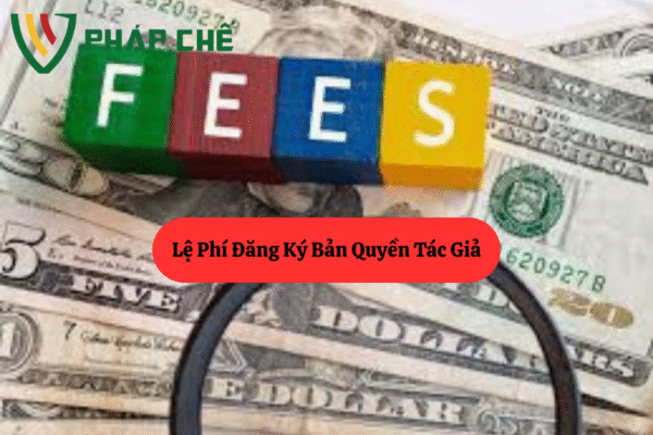 Lệ Phí Đăng Ký Bản Quyền Tác Giả (Phí Nhà Nước)