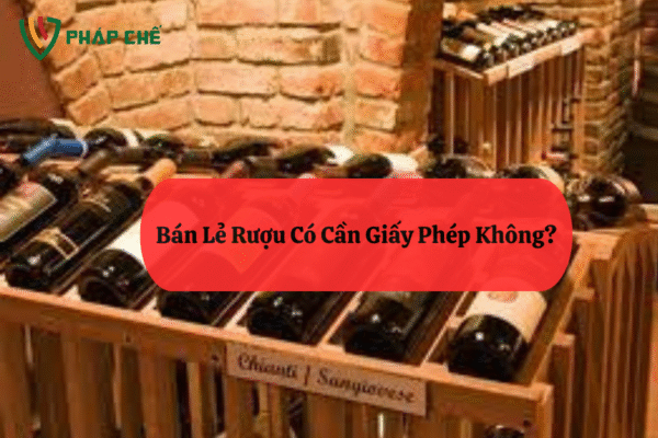 GIẤY PHÉP BÁN LẺ RƯỢU