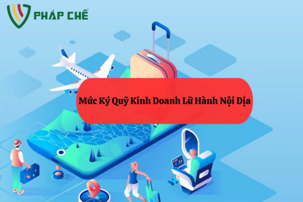 ký quỹ kinh doanh lữ hành nội địa