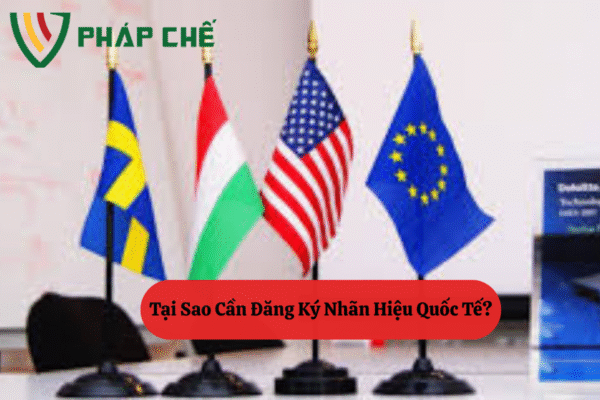 Đăng Ký Nhãn Hiệu Quốc Tế