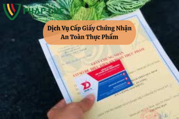 Dịch Vụ Cấp Giấy Chứng Nhận An Toàn Thực Phẩm