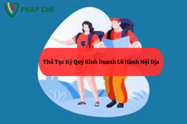 ký quỹ kinh doanh lữ hành nội địa