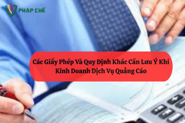 Giấy Phép Kinh Doanh Dịch Vụ Quảng Cáo: Hiểu Đúng Quy Định Để Hoạt Động Hiệu Quả 2 Giấy Phép Kinh Doanh Dịch Vụ Quảng Cáo
