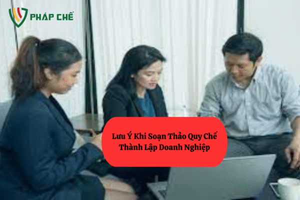  Quy Chế Thành Lập Doanh Nghiệp