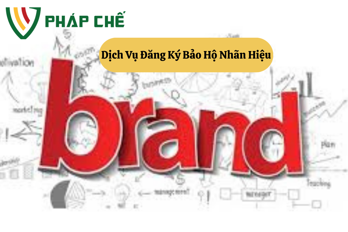 Dịch Vụ Đăng Ký Bảo Hộ Nhãn Hiệu