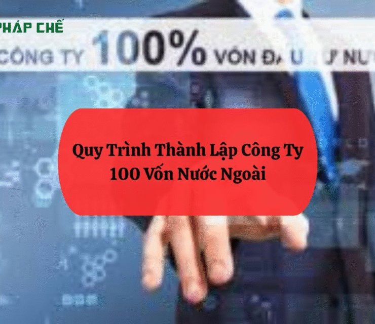 Các công ty 100% vốn nước ngoài: Đặc điểm, vai trò và những lưu ý quan trọng khi đầu tư tại Việt Nam – Góc nhìn chuyên sâu từ Team Dịch Vụ Pháp Chế-Luật Thiên Mã