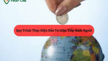 ĐẦU TƯ GIÁN TIẾP NƯỚC NGOÀI (FII/FPI): KHÁI NIỆM, ĐẶC ĐIỂM, VAI TRÒ VÀ CÁCH PHÂN BIỆT VỚI FDI – GÓC NHÌN CHUYÊN SÂU TỪ TEAM DỊCH VỤ PHÁP CHẾ-LUẬT THIÊN MÃ