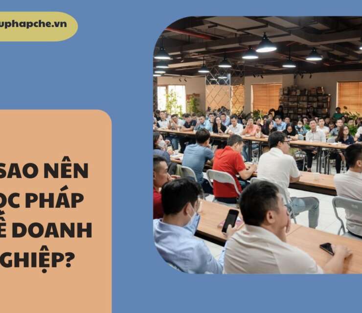 Học pháp chế doanh nghiệp – Hành trang cần có để làm pháp chế chuyên nghiệp