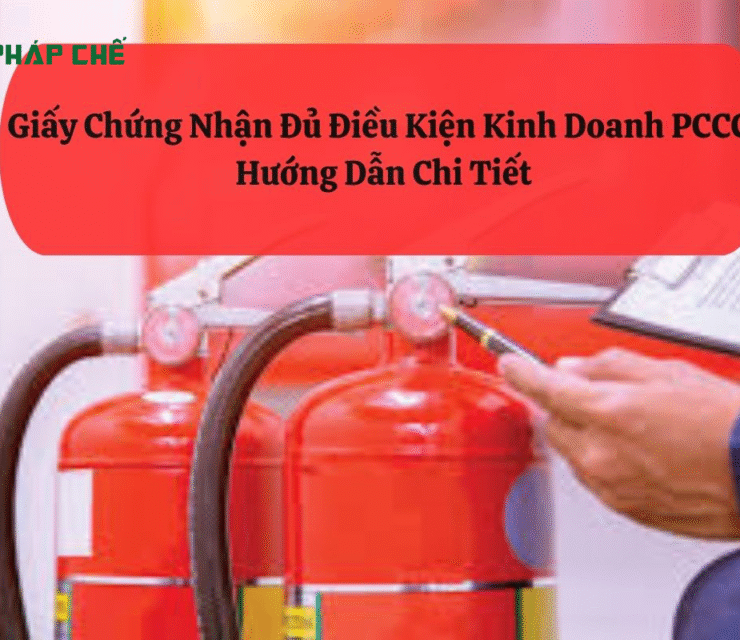 Giấy Chứng Nhận Đủ Điều Kiện Kinh Doanh PCCC: Hướng Dẫn Chi Tiết
