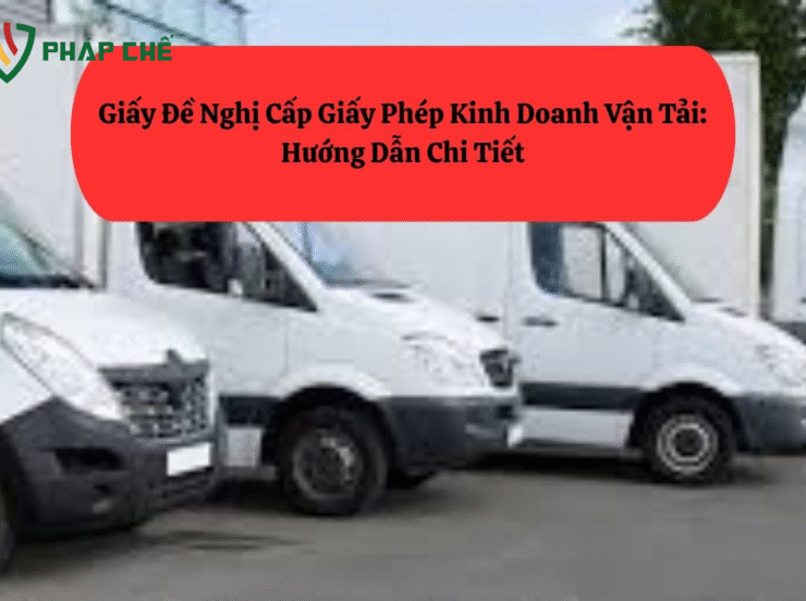 Giấy Đề Nghị Cấp Giấy Phép Kinh Doanh Vận Tải: Hướng Dẫn Chi Tiết 94 Giấy Đề Nghị Cấp Giấy Phép Kinh Doanh Vận Tải: Hướng Dẫn Chi Tiết
