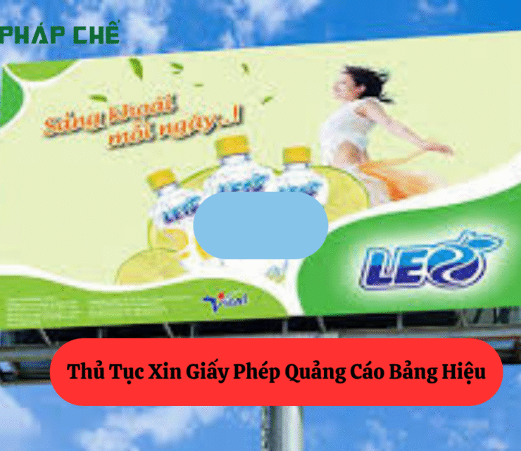 Thủ Tục Xin Giấy Phép Quảng Cáo Bảng Hiệu: Hướng Dẫn Chi Tiết