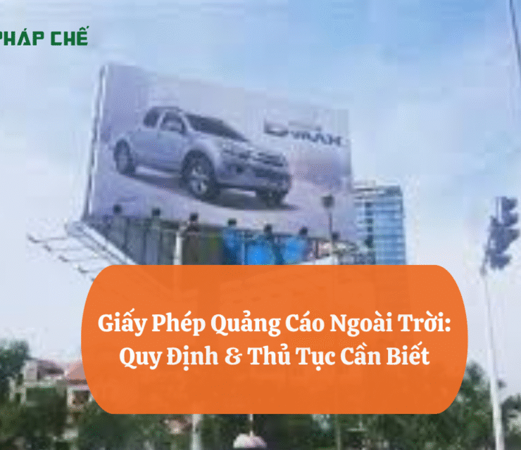 Giấy Phép Quảng Cáo Ngoài Trời: Quy Định & Thủ Tục Cần Biết 10 Giấy Phép Quảng Cáo Ngoài Trời: Quy Định & Thủ Tục Cần Biết