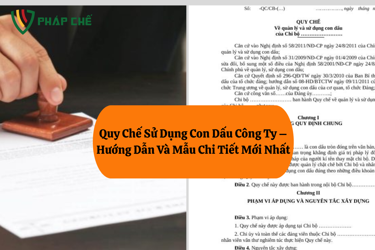 Quy Chế Sử Dụng Con Dấu Công Ty – Hướng Dẫn Và Mẫu Chi Tiết Mới Nhất 1 Quy Chế Sử Dụng Con Dấu Công Ty – Hướng Dẫn Và Mẫu Chi Tiết Mới Nhất
