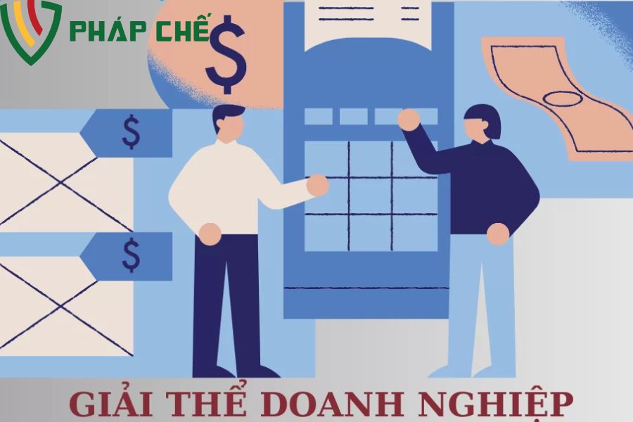 Quy định giải thể doanh nghiệp: Cập nhật chi tiết thủ tục, hồ sơ  