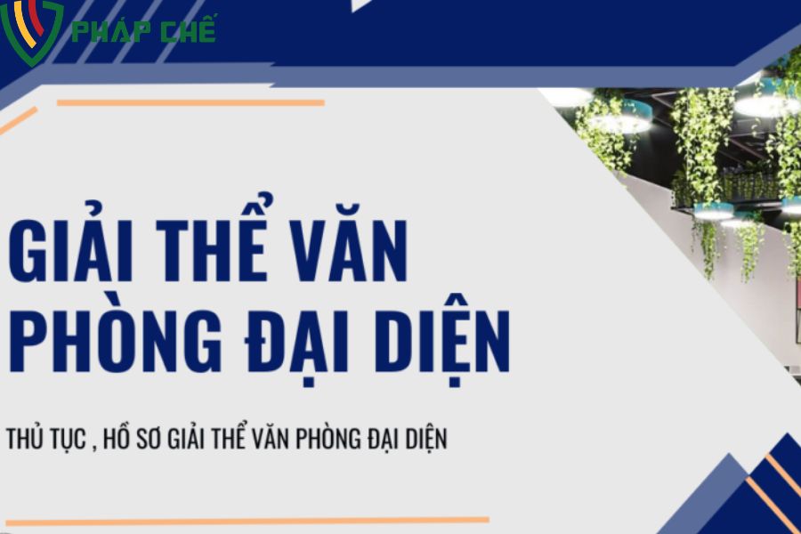 Quyết định giải thể văn phòng đại diện: Quy trình, hồ sơ và lưu ý